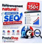 Référencement naturel PrestaShop France – Gérez votre SEO en toute autonomie